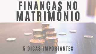 5 dicas para lidar com as finanças no matrimônio  Leandro Quadros  Educação Financeira [upl. by Joshuah]