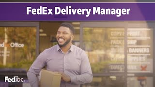 More control over deliveries with FedEx Delivery Manager [upl. by Piegari]