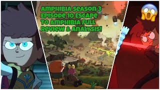 Amphibia Season 3 Episode 10 Escape To Amphibia Full Episode Review  Analysis [upl. by Sulamith]