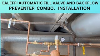 CALEFFI AUTOMATIC FILL VALVE AND BACK FLOW PREVENTER COMBO INSTALLATION [upl. by Lorant]