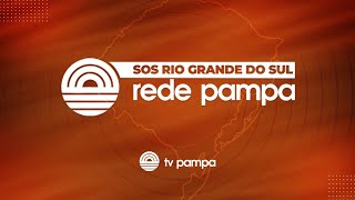 SOS RIO GRANDE DO SUL  REDE PAMPA  18052024 [upl. by Jara]