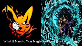 What If Naruto Was Neglected And The Left Village  Part 6 [upl. by Sirromad]