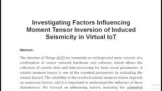 Investigating Factors Influencing Moment Tensor Inversion of Induced Seismicity in Virtual IoT [upl. by Inram466]