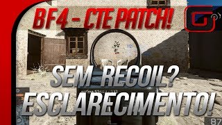 BF4  Sem Recoil Visual O que é e Explicação Patch do CTE 4Kᴴᴰ [upl. by Gamin]