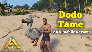 How to Tame Dodo in Ark Mobile Revamp  Ark Ultimate Survivor Edition Mobile  AndroidIOS [upl. by Eitteb423]