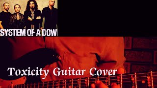 Toxicity Guitar Cover  System Of A Down  guitarcover toxicity systemofadown [upl. by Maryanna]