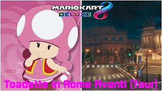 Mario Kart 8 Deluxe Toadette in Rome Avanti Tour [upl. by Enegue]