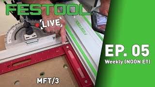 Festool Live Episode 05  MFT3 [upl. by Ingram]