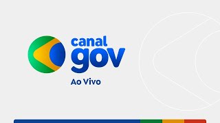 Canal Gov  🔴 AO VIVO [upl. by Onaled]