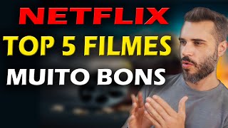 TOP 5 FILMES ÓTIMOS pra ASSISTIR na NETFLIX [upl. by Nahtal]