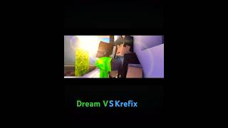 Dream VS Krefix [upl. by Butterworth]