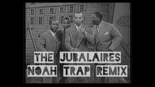 The Jubalaires Noah Trap Remixed by Calin Moraru [upl. by Airasor]