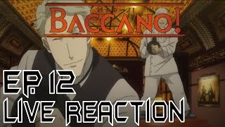 Baccano バッカーノ Episode 12 Live Reaction amp Review  Immortals [upl. by Ydissak468]