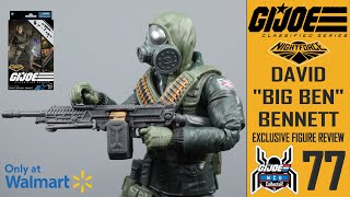 GI Joe Classified Series Nightforce 77 David quotBIG BENquot Bennett Walmart Exclusive Figure Review [upl. by Laehcym]