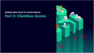 Tutorial 3 Zero Trust OT Access Service for Clientless Access [upl. by Ecnerolf]