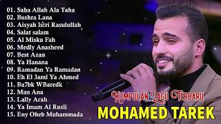 Mohammed Tarek Full Album 2024 Terbaru  Bushra Lana ‎Salat Salam  Lagu Terbaik Mohamed Tarek [upl. by Thacher333]