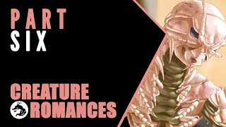 Chilling Storytime with Creature Romances For the Ladies Part 6 FINALE [upl. by Hett]