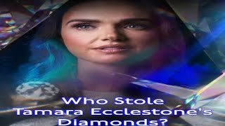 Who Stole Tamara Ecclestones Diamonds 2022 Trailer [upl. by Persson]