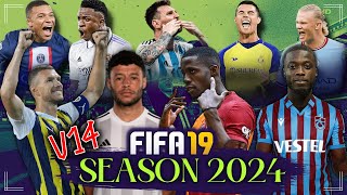 FIFA 19  ÜCRETSİZ SEASON 2024 MOD v14 GÜNCELLEMESİ  Güncel Transferler Formalar Yeni Takımlar [upl. by Heuser]