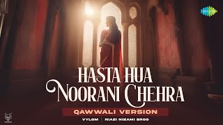 Hasta Hua Noorani Chehra  Qawwali Version  Vylom  Niazi Nizami Bros  Lyrical  Recreation [upl. by Kopaz]