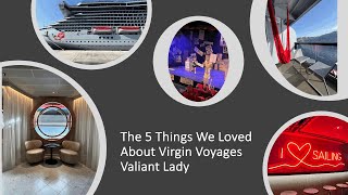 5 Things We Loved About Virgin Voyages Valiant Lady  August 2023 [upl. by Converse151]