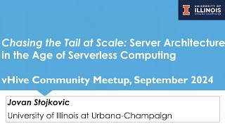 Server Architecture in the Age of Serverless Computing by Jovan Stojkovic UIUC [upl. by Aivuy788]