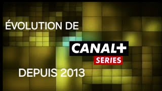 évolution de canal plus series depuis 2013 LHT ÉVOLUTION 28 [upl. by Truda]