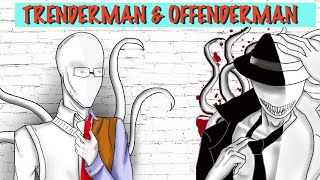 Trenderman  Offenderman The Slender Brothers [upl. by Willumsen669]