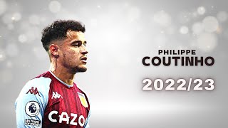 Philippe Coutinho  Skills amp Goals 202223 [upl. by Nameerf182]