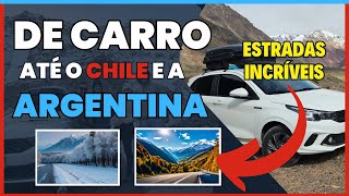 DO BRASIL ATÉ ARGENTINA E AO CHILE DE CARRO  Um Pouco De Como Foi Nossa Viagem [upl. by Gillmore]