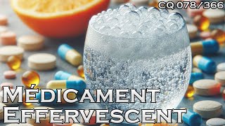 Le Médicament Effervescent ça fonctionne comment   CQ078 [upl. by Enihpled]