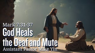 20240929【English Service】【God Heals The Deaf And Mute】【Mark 73137】 [upl. by Howland]