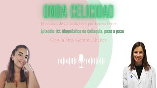 OC112 Diagnóstico de Celiaquía paso a paso con la Dra Ibáñez [upl. by Ybsorc]