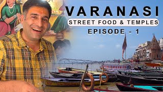 Ep 1 Varanasi  Banaras  Temples Ghats Dal Baati street food and more Aug 2022 Tour [upl. by Adeuga944]