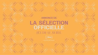 Festival de Cannes – Annonce de la Sélection officielle 2024 [upl. by Gehlbach]