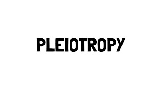 Genetic Pleiotropy [upl. by Cramer]