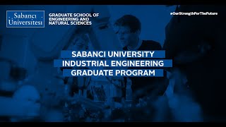 Sabancı University Industrial Engineering Graduate Program [upl. by Bonita]