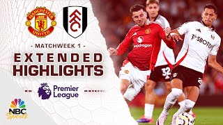 Manchester United v Fulham  PREMIER LEAGUE HIGHLIGHTS  8162024  NBC Sports [upl. by Ajnos]