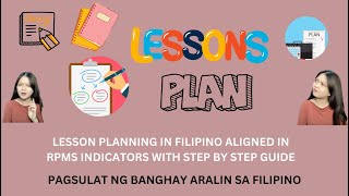 LESSON PLANNING IN FILIPINO ALIGNED WITH RPMS INDICATORS  PAGSULAT NG BANGHAY ARALIN SA FILIPINO [upl. by Eznyl]