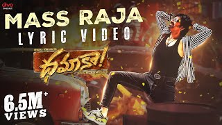 Mass Raja  Lyric Video  Dhamaka  Ravi Teja  Bheems Ceciroleo  Thrinadha Rao Nakkina [upl. by Kolnos]