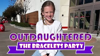 OutDaughtered  THE BUSBY QUINTS AND THE BRACELETS PARTY  THROWBACK UPDATES 2023 [upl. by Enillebyam265]