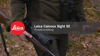 Leica Calonox Sight SE – Produktvorstellung [upl. by Dnalor679]