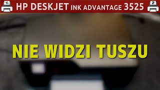 HP DESKJET INK ADVANTAGE 3525 🖨️ Nie widzi tuszu [upl. by Avah]