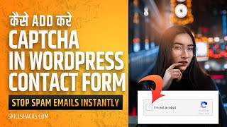 How to add Captcha in Wordpress Contact Form  Contact Form 7 reCAPTCHA v3  WordPress WebsiteHindi [upl. by Furtek]