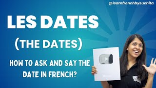 Les dates How to ask and write the dates in French  By Suchita  For classes  918920060461 [upl. by Alyehc437]