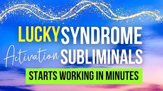 This Works In Minutes  Rewire Your Mind for Automatic Luck  Lucky Syndrome Subliminal lucky [upl. by Sucramal563]