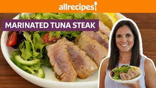 How to Make Marinated Tuna Steaks  Get Cookin  Allrecipescom [upl. by Sesom]