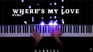 Where’s my love  SYML PIANO COVER [upl. by Massimiliano]