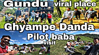 Gundu Park viral place  Ghyampe Danda  Pilot baba Danda  Visit with Burkeli Boys  Picnic [upl. by Karlin]