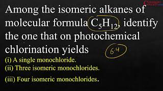 Among the isomeric alkanes of molecular formula C5H12 identify the one that on  NCERT intext 64 [upl. by Worrell363]